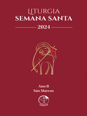 cover image of Liturgia Semana Santa 2024--Ano B--São Marcos--Digital